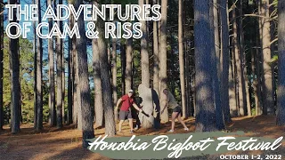 The Adventures of Cam & Riss: Honobia Bigfoot Festival