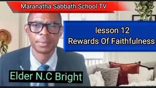 Lesson 12: Rewards Of Faithfulness @maranathasabbathschooltv4511