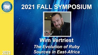 PNWFM 2021 Symposium - 5 of 6 - Evolution of Ruby Sources in East-Africa - Wim Vertriest
