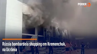 Rússia bombardeia shopping em Kremenchuk, na Ucrânia