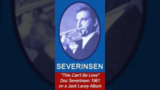 Doc Severinsen Trumpet: Solo, "This Can't Be Love" from a Jack Lacey Album