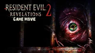 Resident Evil Revelations 2 [ALL CUTSCENES] game movie - 1080p