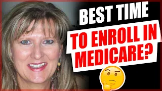 Best Time to enroll in Medicare