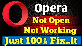 How to Fix Opera browser Not Open Problem | Mozilla Firefox Not Working Problem in windows 11 22h2