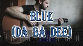 Blue (Da Ba Dee) Fingerstyle Guitar Cover With Tabs