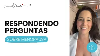 RESPONDENDO PERGUNTAS SOBRE MENOPAUSA (Live do dia 02/10)