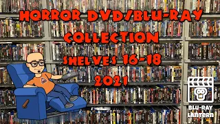 My Horror DVD/Blu-ray Collection Shelves 16-18 (2021)