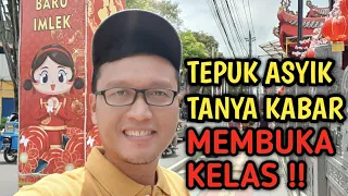 TANYA KABAR - TEPUK MEMBUKA KELAS ‼️