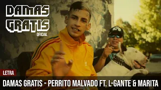 DAMAS GRATIS - PERRITO MALVADO  Ft. L-GANTE & MARITA (LETRA)