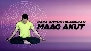 Cara Ampuh Hilangkan Sakit Maag Akut - Yoga With Penyogastar