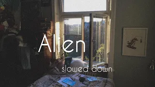 alien-dennis lloyd(slowed down and pitched)
