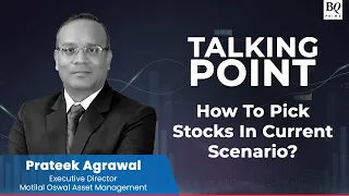 Talking Point | Motilal Oswal's Current Investment Strategy | BQ Prime