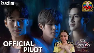 Two Worlds โลกสองใบ ใจดวงเดียว - Official Pilot - Reaction / Recap