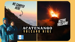 How To See a Volcano ERUPT! (ACATENANGO in GUATEMALA)