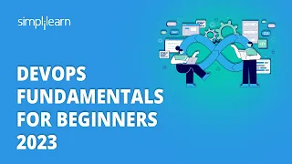 DevOps Fundamentals For Beginners 2023 | Learn Basics Of DevOps In 4 Hours | Simplilearn
