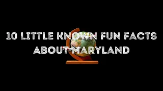 10 Little Known Fun Facts About Maryland
