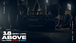 Bikey Lama - 18 Above | Official M/V | @TrapSideRecords  @PIGEY_5INC3_08