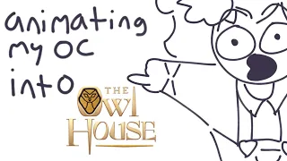 animating my oc into The Owl House