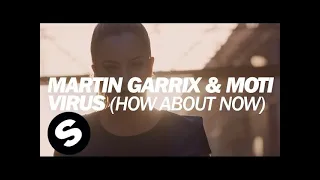 Martin Garrix & MOTi - Virus (How About Now) [Official Music Video]