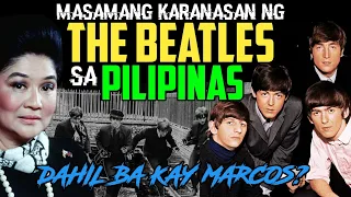 Kaya Pala Hindi na Bumalik ng Pilipinas ang The Beatles | Beatles in Manila 1966 | Marcos Beatles