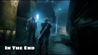 In The End | Final Fantasy VII【AMV/GMV】