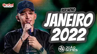 JOÃO GOMES - JANEIRO 2022 - REPERTÓRIO NOVO - MÚSICAS NOVAS