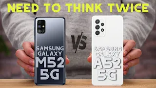 Samsung Galaxy M52 5G vs Samsung Galaxy A52 5G | Think twice before decide.