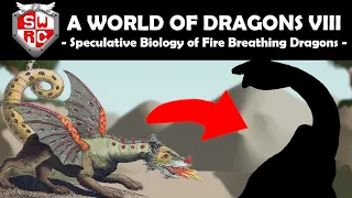 A World of Dragons VIII: Speculative Biology of Fire Breathing Dragons!