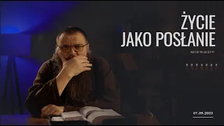 07.09.2023 Życie jako posłanie