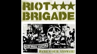 RIOT BRIGADE - HERE'S OUR ANSWER - GERMANY 2005 - FULL ALBUM - STREET PUNK OI!