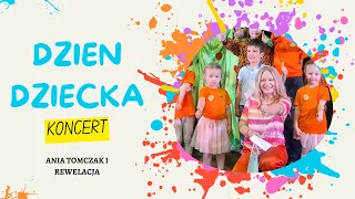 KONCERT piosenki dla dzieci Ania Tomczak i REWELACJA dzień dziecka