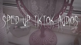 sped up tiktok audios ♡ pt. 37