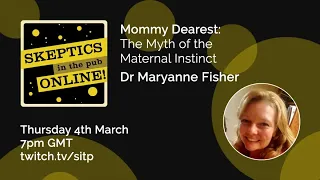 Mommy Dearest: The Myth of the Maternal Instinct - Dr. Maryanne Fisher