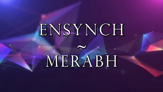 Ensynch Merabh - from Merlin I Am Shoud 7