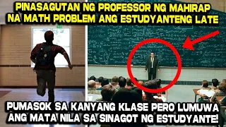 Pinasagutan ng Professor ng Mahirap na Math Problem ang Estudyanteng Late Pumasok...