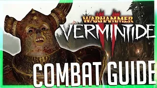 Combat & Fundamentals GUIDE to Vermintide 2!