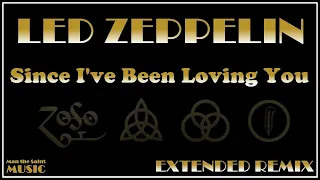 Led Zeppelin - Since I've Been Loving You (Extended Version)