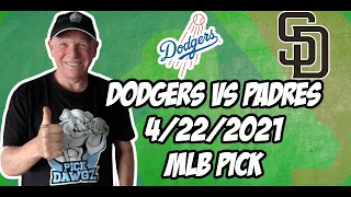 Los Angeles Dodgers vs San Diego Padres 4/22/21 MLB Pick and Prediction MLB Tips Betting Pick