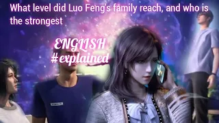 Swallowed star|| what level did Luo Feng's family reach and who is the strongest