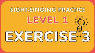 Sight-singing practice: Level 1, Exercise 3