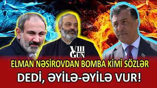 Elman Nəsirov gündəmi alt-üst etdi: PAŞİNYAN...  |  ƏYİLƏ-ƏYİLƏ VUR! #gündem