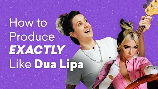 How to Produce EXACTLY Like Dua Lipa