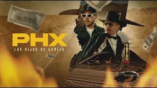 Los Hijos De Garcia - PHX [Official Video]