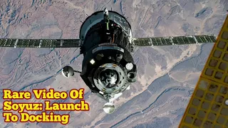 Fastest Launch To Orbit Ever: Rare Video Of Soyuz From Launch To Docking In Less Than 3 Hours!