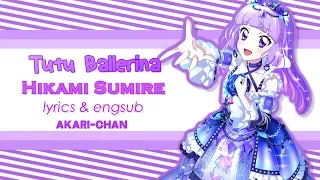 [LYRICS & ENGSUB] Tutu・Ballerina (Sumire solo) - Aikatsu!