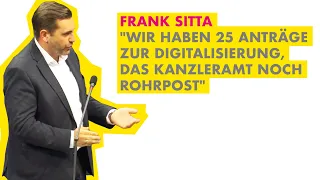 Frank Sitta: "Wir haben 25 Anträge zur Digitalisierung, das Kanzleramt noch Rohrpost"