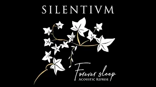 Silentium - Forever Sleep (Acoustic Reprise)