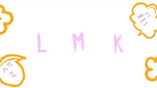 |AMV| L.M.K #STICXIX