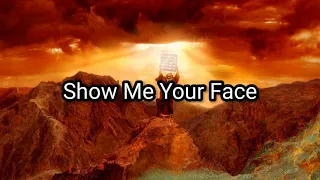 Show Me Your Face - Paul Wilbur - Lyrics