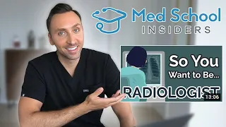 RADIOLOGIST Reacts: So you Want to be a Radiologist - Med School Insiders